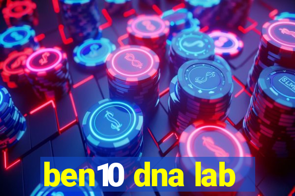 ben10 dna lab